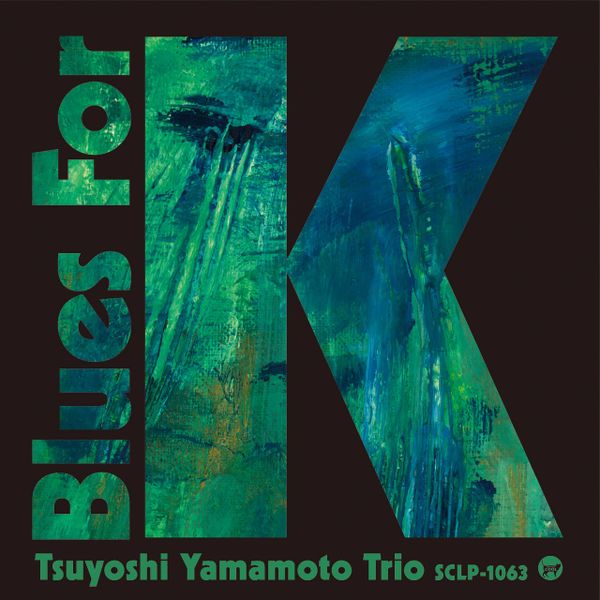 TSUYOSHI YAMAMOTO TRIO BLUES FOR K VOL. 2 180G