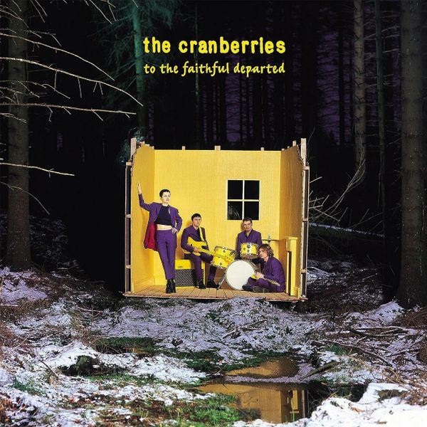 CRANBERRIES TO THE FAITHFUL DEPARTED
