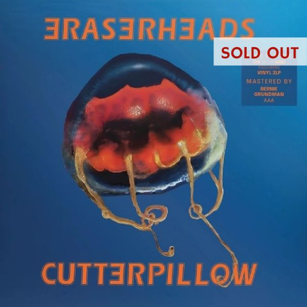 ERASERHEADS CUTTERPILLOW 2LP BLUE AND ORANGE LP (SOLD OUT)