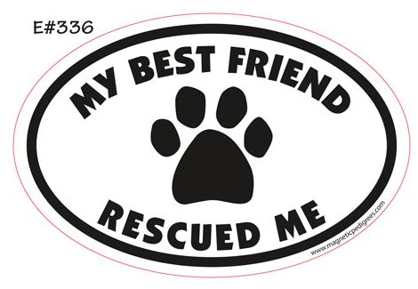 My Best Friend Rescued Me Magnet
