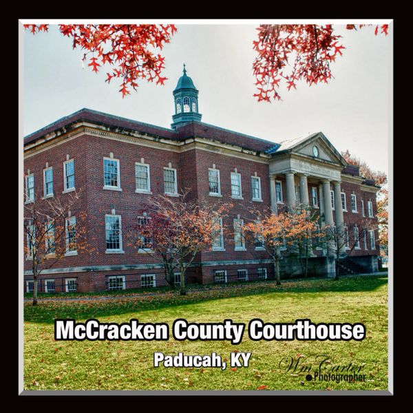 McCracken County Court House Paducah, Kentucky Carters Custom Wares