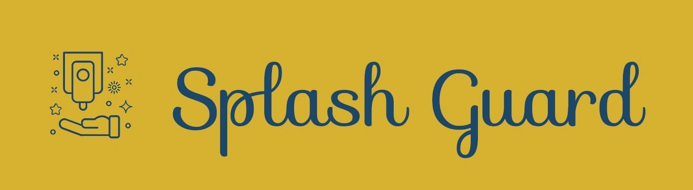Splash Guard