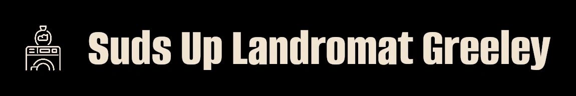 Suds Up Landromat Greeley