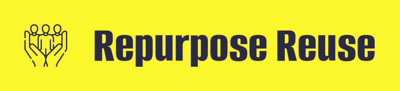 Repurpose Reuse