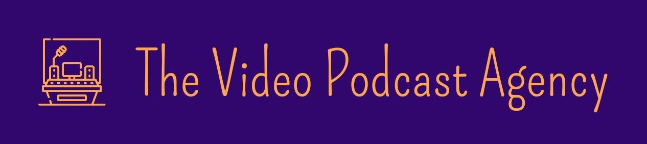 The Video Podcast Agency