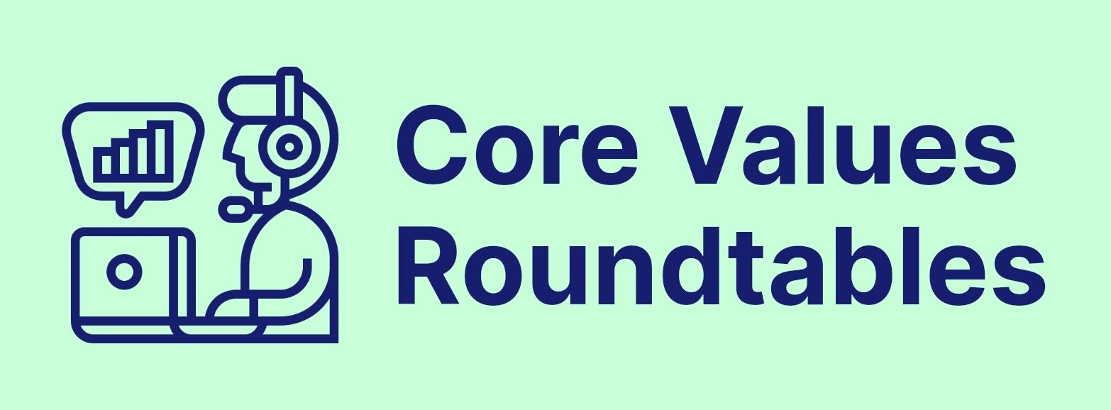 Core Values Roundtables