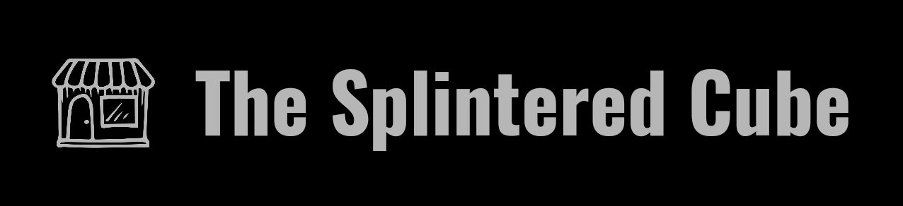The Splintered Cube
