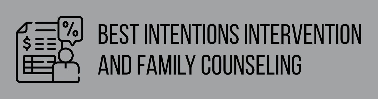 Best Intentions Intervention and Family Counseling