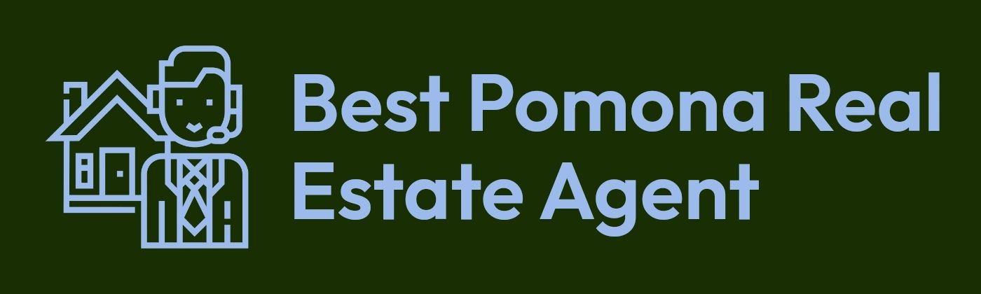 Best Pomona Real Estate Agent