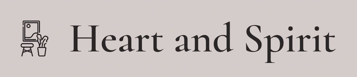 Heart and Spirit