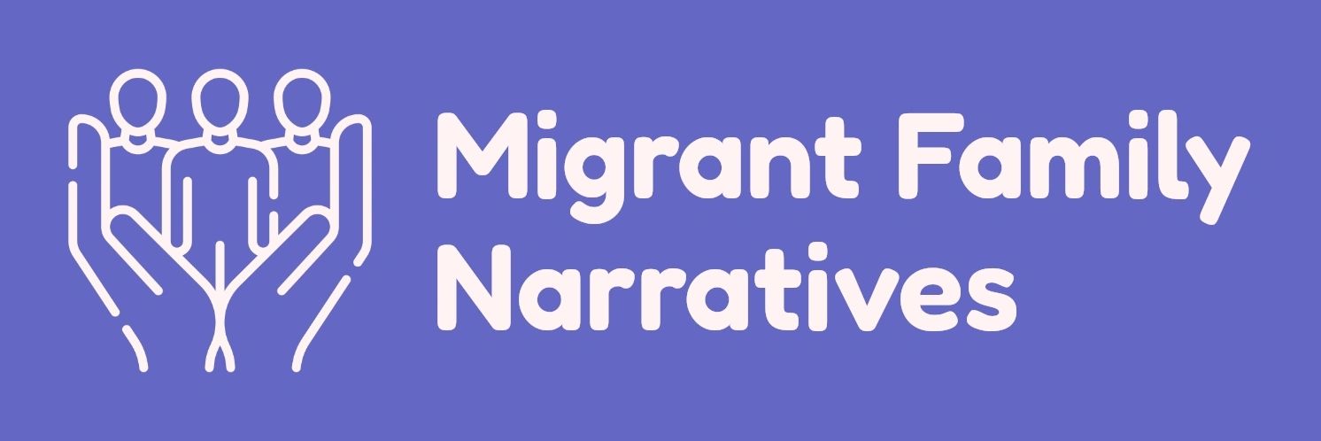 Migrant Family Narratives