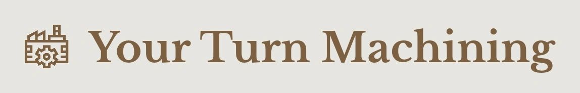Your Turn Machining LLC
