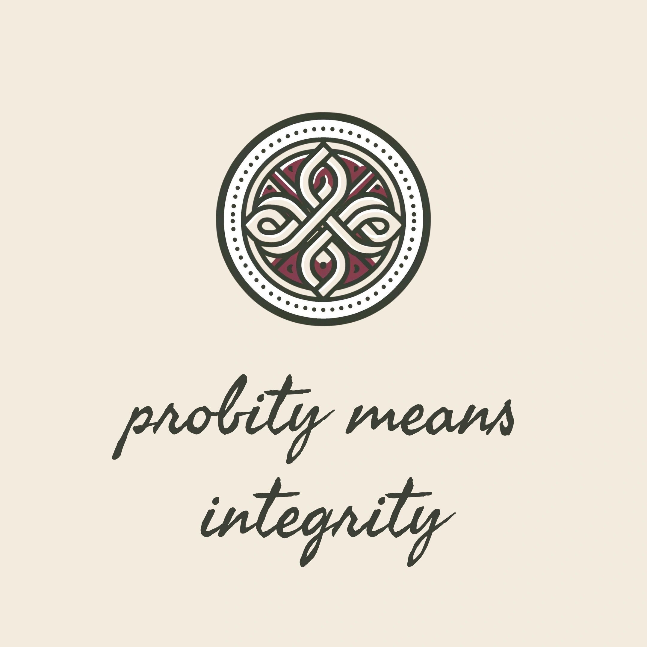 Probity means integrity