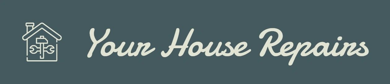 Your House Repairs