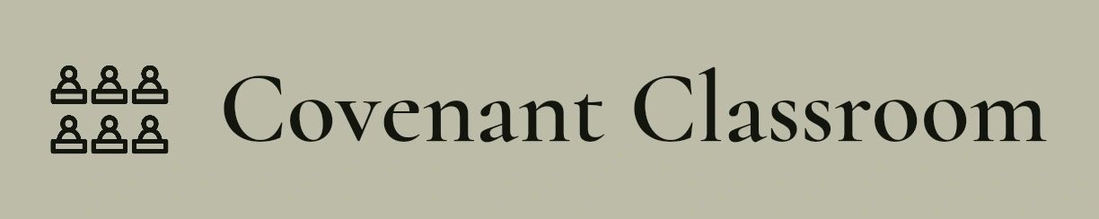 Covenant Classroom