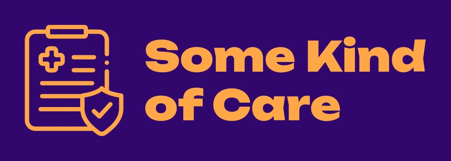 Some Kind of Care