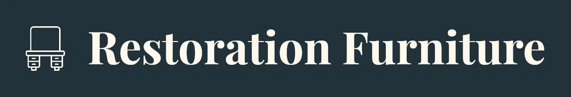 Restoration Furniture