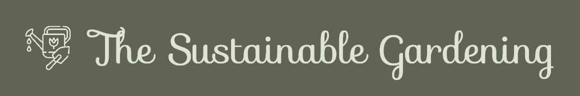 The Sustainable Gardening