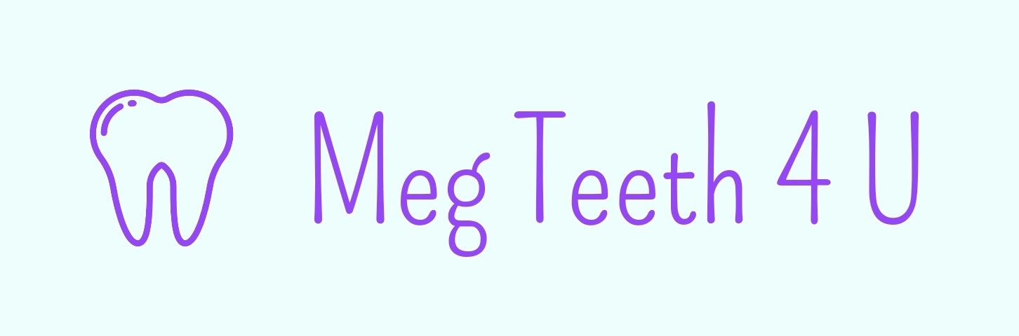Meg Teeth 4 U