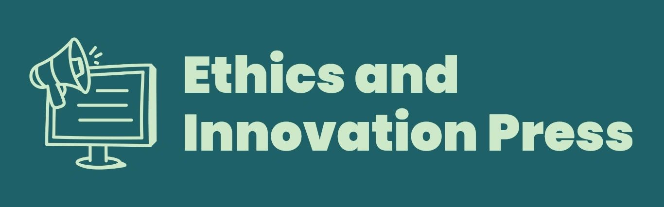 Ethics and Innovation Press