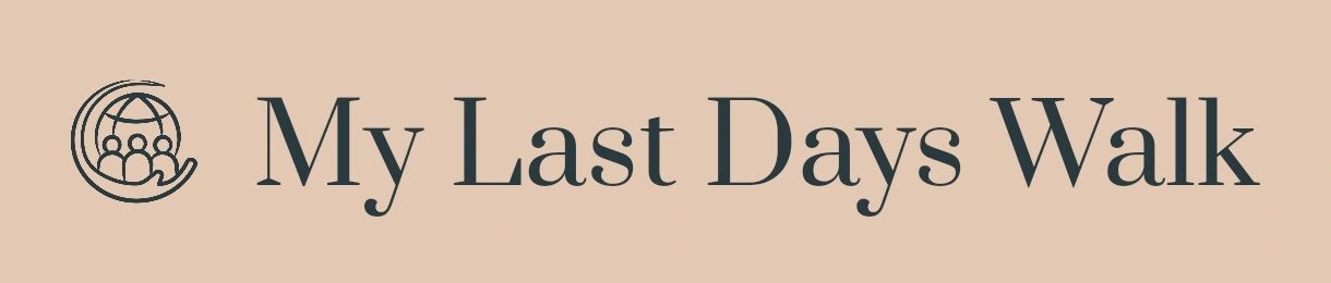 My Last Days Walk