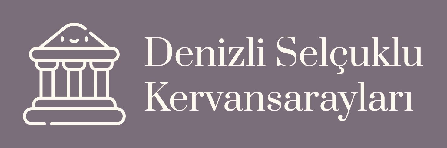 Denizli Selçuklu Kervansarayları