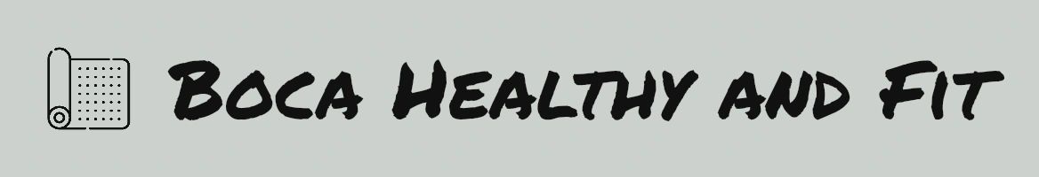 Boca Healthy and Fit
