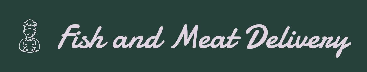 Fish and Meat Delivery